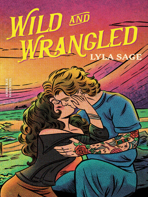 Title details for Wild and Wrangled by Lyla Sage - Wait list